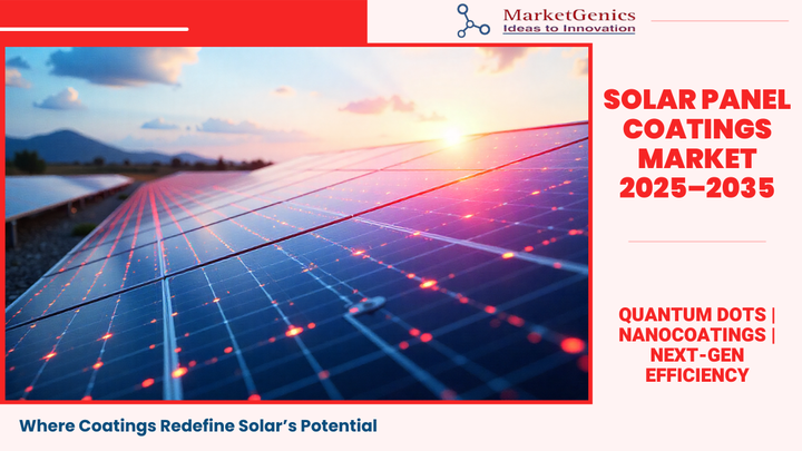 Solar Panel Coatings Market Growth with Quantum Dots and Advanced Nanocoatings 2025–2035 Solar panel coatings market with quantum dots and nanocoatings driving efficiency and growth 2025–2035