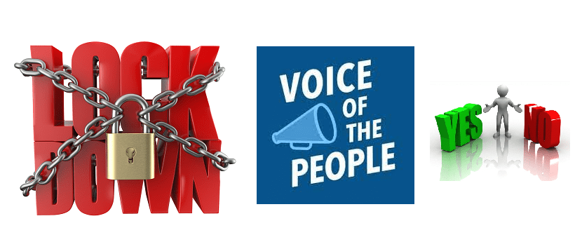 Lockdown or No Lockdown: Voice of People