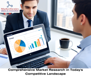Comprehensive Market Research in Today's Competitive Landscape