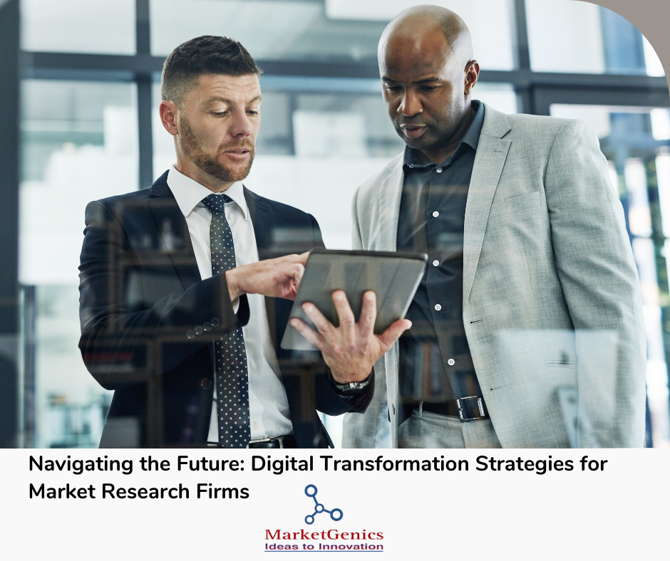 Navigating the Future: Digital Transformation Strategies for Market Research Firms