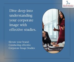 Elevate your brand - Conducting Effective Corporate Image Studies