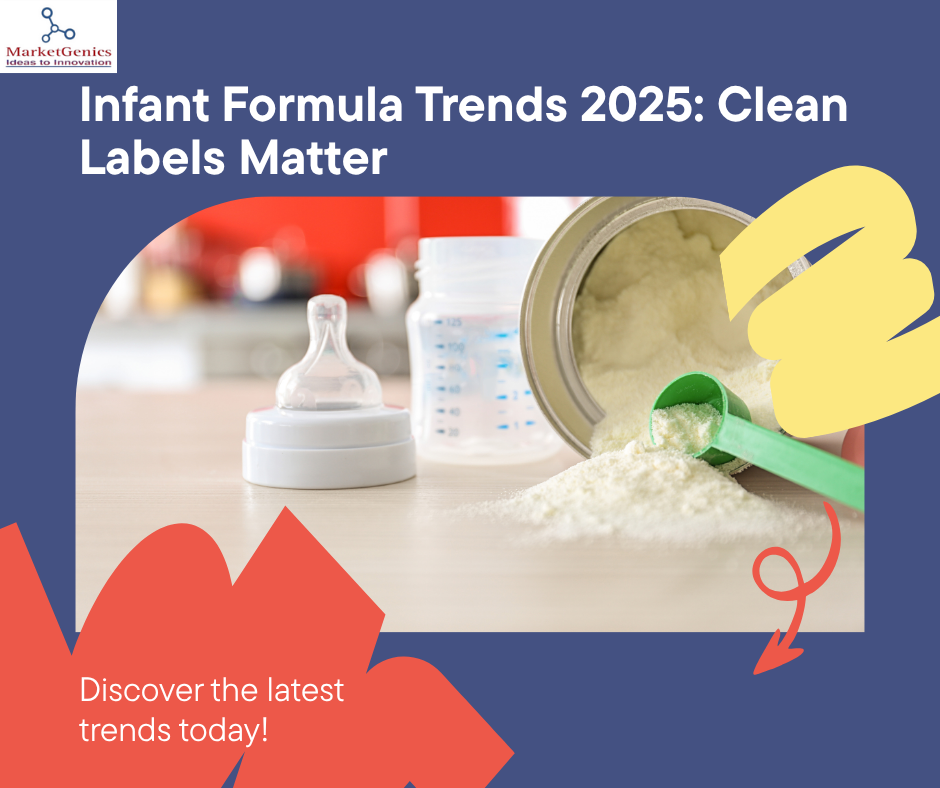 Infant Formula Trends 2025: Clean Labels and Regional Preferences
