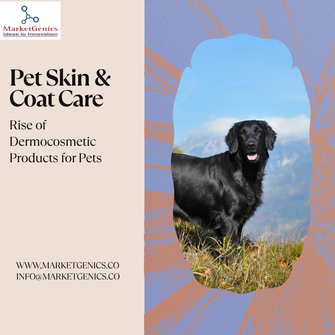 Pet Skin & Coat Care: Rise of Dermocosmetic Products for Pets