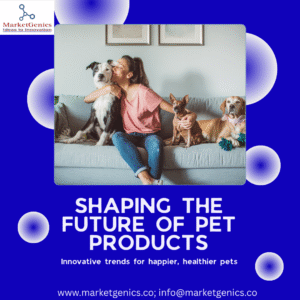 Shaping the future of pet care products